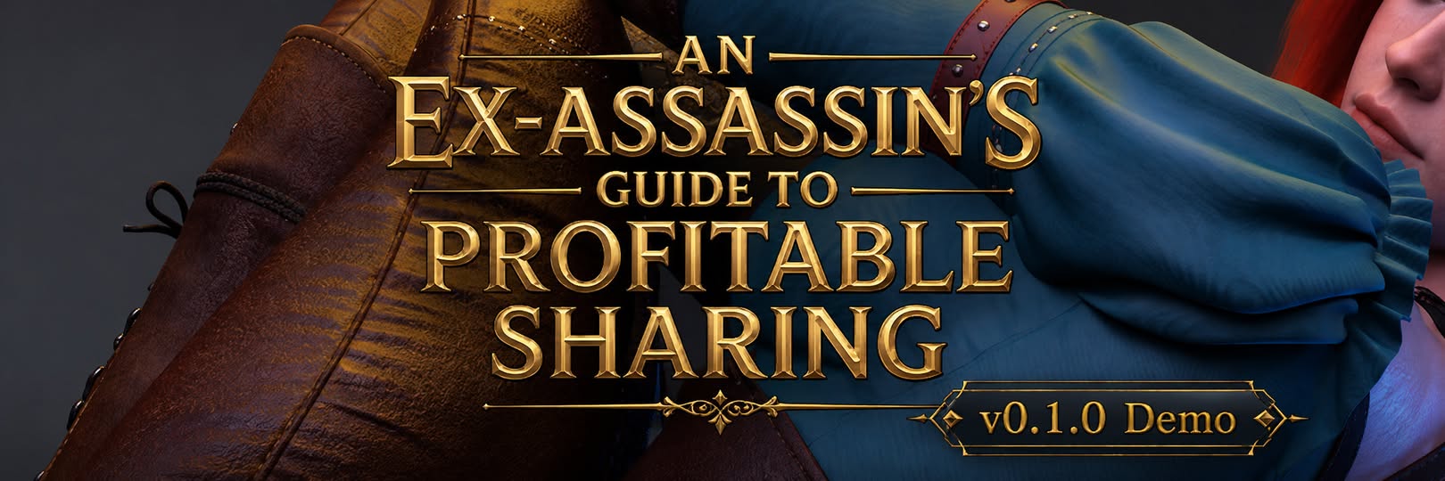 An Ex-Assassin's Guide to Profitable Sharing